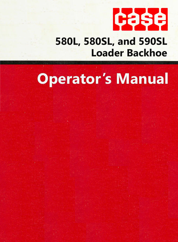 Case 580L, 580SL, and 590SL Loader Backhoe Manual Cover