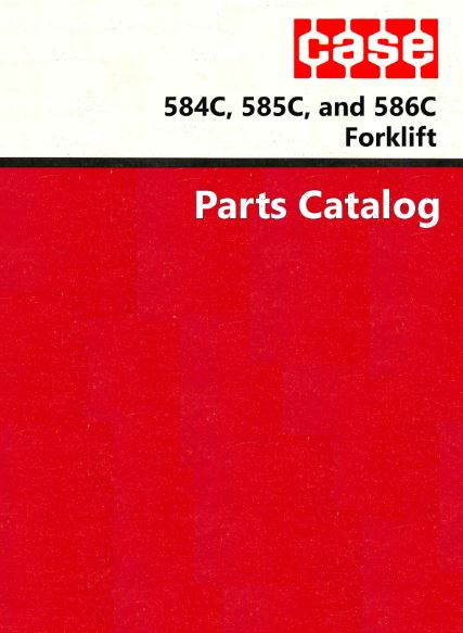 Case 584C, 585C, and 586C Forklift - Parts Catalog