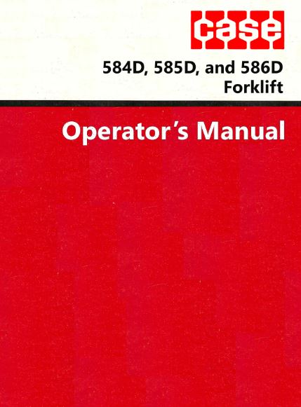 Case 584D, 585D, and 586D Forklift Manual