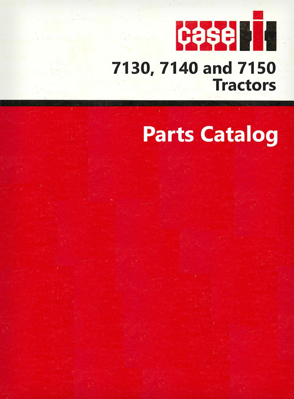 Case IH 7130, 7140 and 7150 Tractor - Parts Catalog