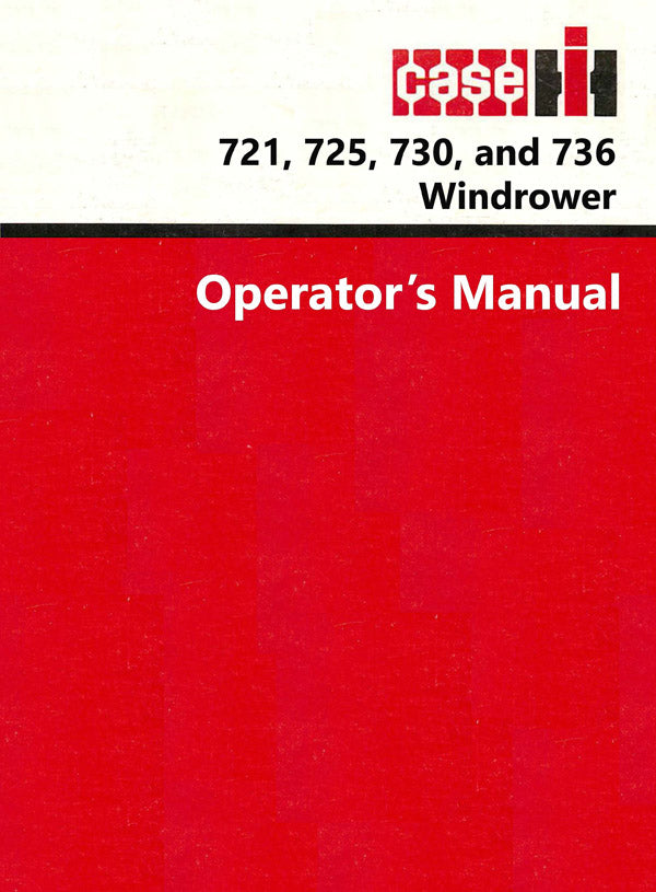 Case IH 721, 725,730, and 736 Windrower Manual