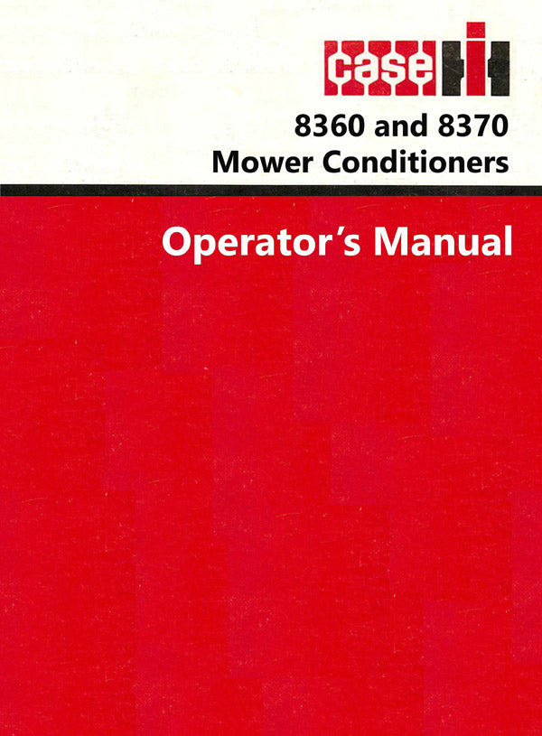 Case IH 8360 and 8370 Mower Conditioners Manual