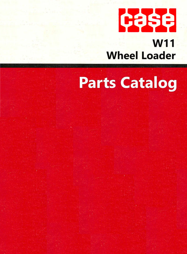 Case W11 Wheel Loader - Parts Catalog