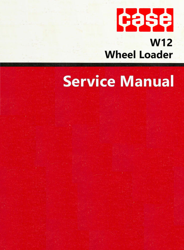 Case W12 Wheel Loader - Service Manual Cover