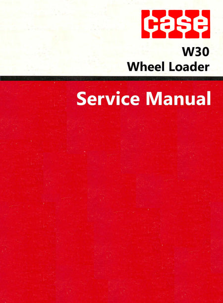 Case W30 Wheel Loader - COMPLETE Service Manual Cover