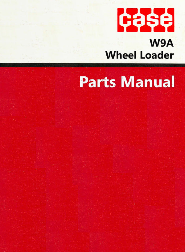 Case W9A Wheel Loader - Parts Catalog Cover