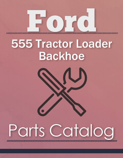 Ford 555 Tractor Loader Backhoe - Parts Catalog Cover