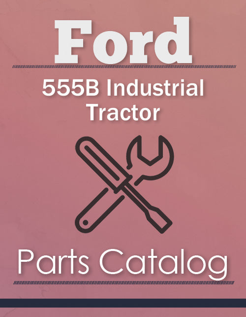Ford 555B Industrial Tractor - Parts Catalog Cover