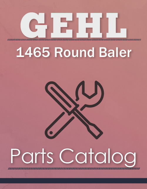 Gehl 1465 Round Baler - Parts Catalog Cover