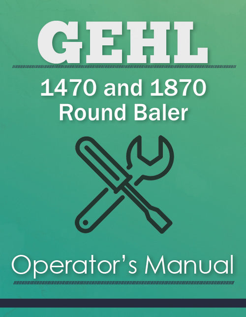 Gehl 1470 and 1870 Round Baler Manual Cover