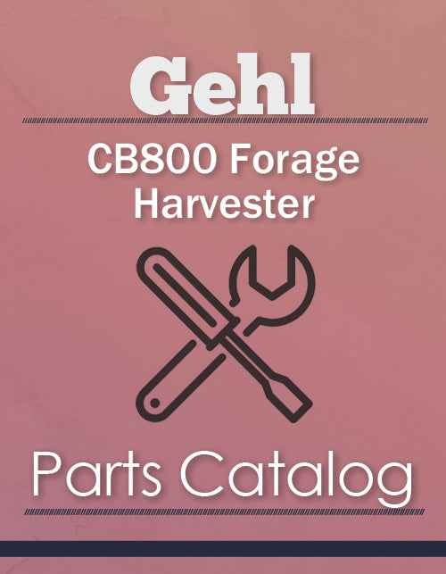 Gehl CB800 Forage Harvester - Parts Catalog Cover