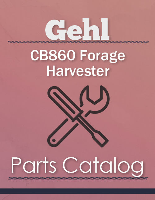 Gehl CB860 Forage Harvester - Parts Catalog Cover