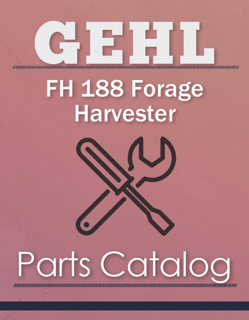 Gehl FH 188 Forage Harvester - Parts Catalog Cover