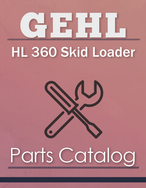 Gehl HL 360 Skid Loader - Parts Catalog Cover