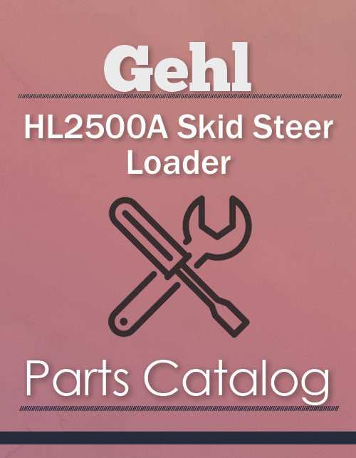 Gehl HL2500A Skid Steer Loader - Parts Catalog Cover