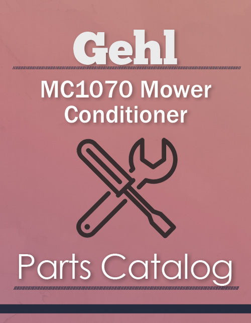 Gehl MC1070 Mower Conditioner - Parts Catalog Cover