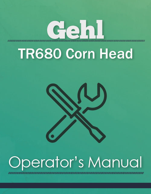 Gehl TR680 Corn Head Manual Cover