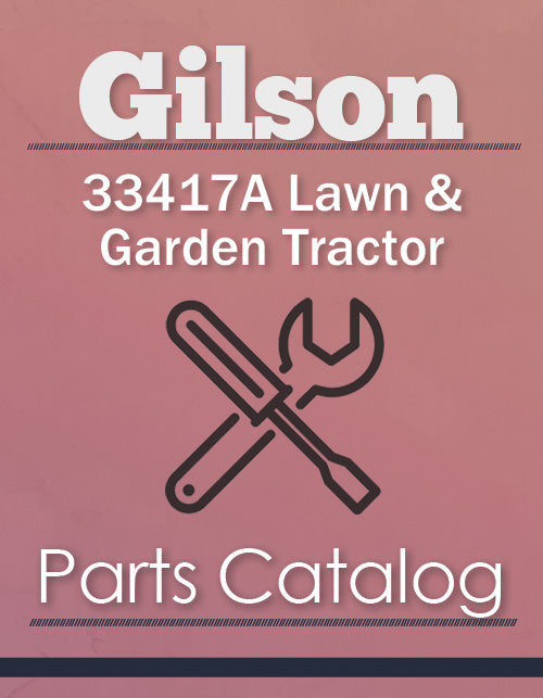 Gilson 33417A Lawn & Garden Tractor - Parts Catalog Cover