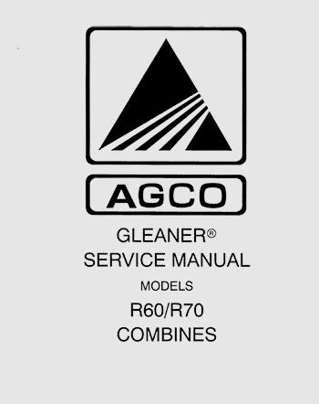Gleaner R60 and R70 Combine - COMPLETE Service Manual