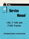 International 100, 140, F-100 and F100 Tractor - Service Manual