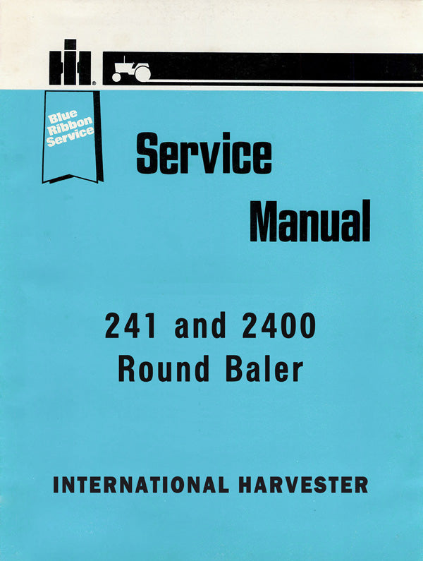 International 241 and 2400 Round Baler - Service Manual