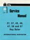 International 27, 37, 45, 46, 47, 56 and 57 Hay Baler - Service Manual