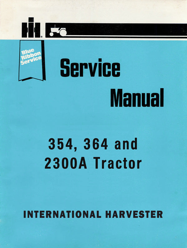 International 354, 364 and 2300A Tractor - Service Manual
