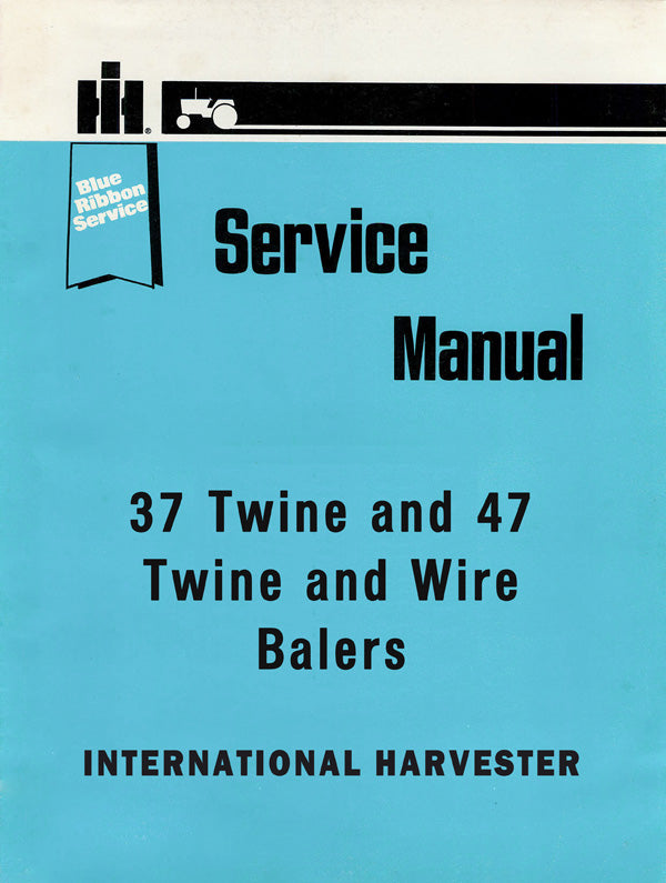 37 and 47 Baler Blue Ribbon Service Manual