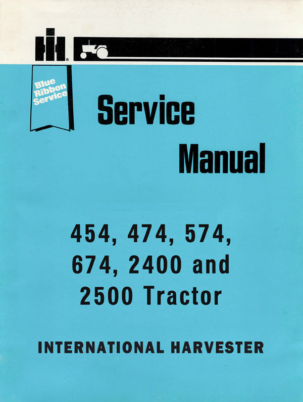 International 454, 474, 574, 674, 2400 and 2500 Tractor - Service Manual