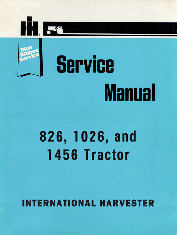 International 826, 1026, and 1456 Tractor - Service Manual