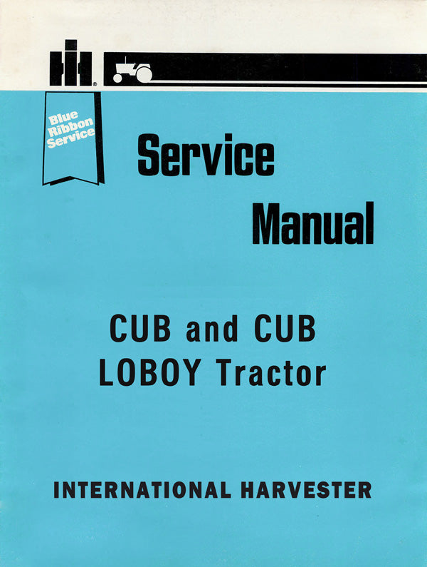 International CUB and CUB LOBOY Tractor - Service Manual