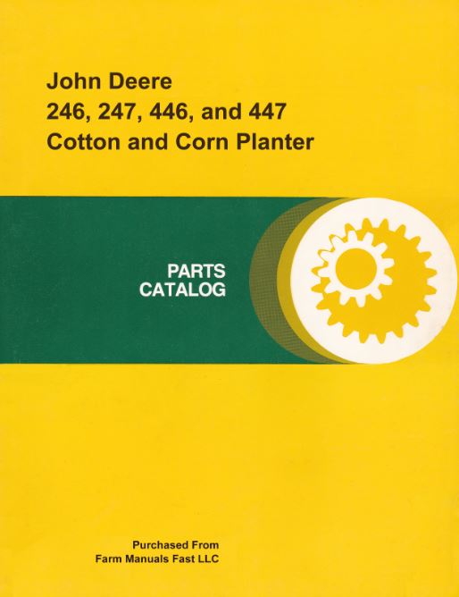 John Deere 246, 247, 446, and 447 Cotton and Corn Planter - Parts Catalog