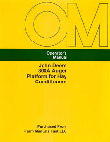 John Deere 300A Auger Platform for Hay Conditioners Manual