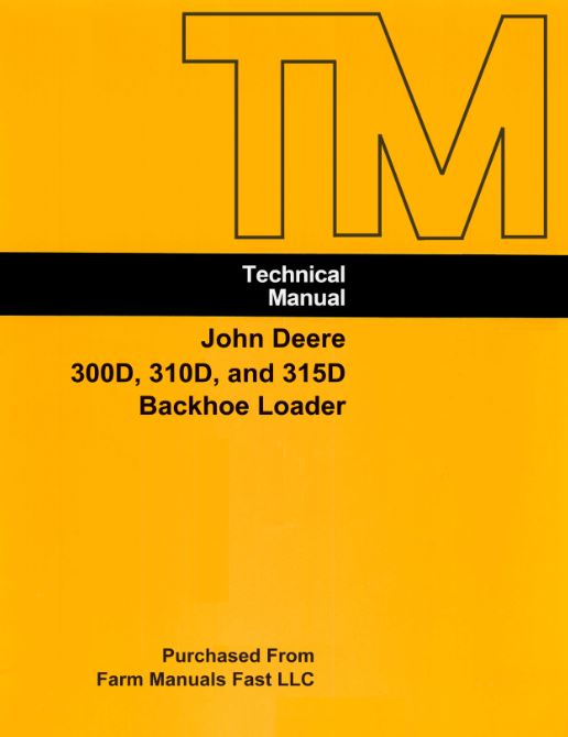 John Deere 300D, 310D, and 315D Backhoe Loader - COMPLETE Service Manual