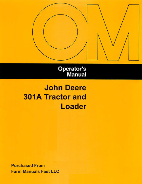 John Deere 301A Tractor and Loader Manual