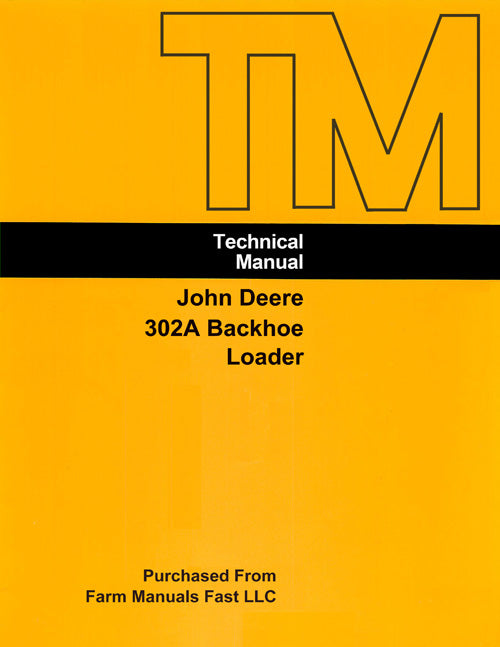 John Deere 302A Backhoe Loader - COMPLETE Service Manual