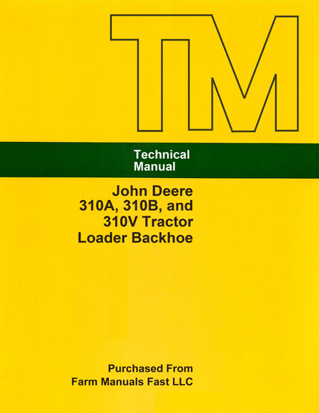 John Deere 310A, 310B, and 310V Tractor Loader Backhoe - Service Manual