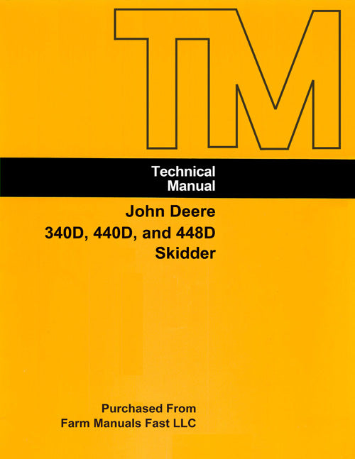 John Deere 340D, 440D, and 448D Skidder - COMPLETE Service Manual