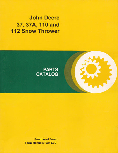 John Deere 37, 37A, 110 and 112 Snow Thrower - Parts Catalog