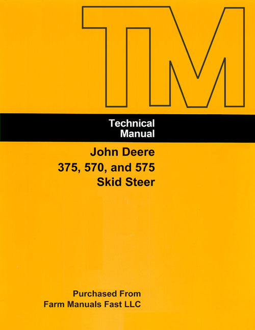 John Deere 375, 570, and 575 Skid Steer - COMPLETE Service Manual