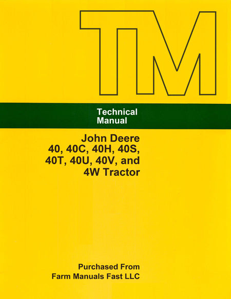 John Deere 40, 40C, 40H, 40S, 40T, 40U, 40V, and 4W Tractor - Service Manual