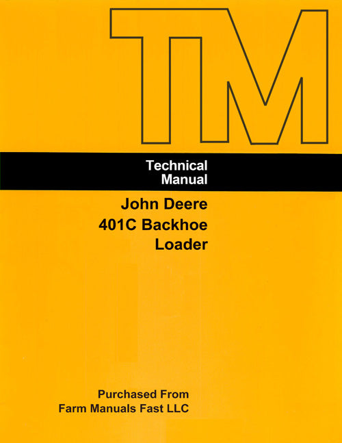 John Deere 401C Backhoe Loader - COMPLETE Service Manual