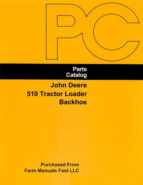 John Deere 510 Tractor Loader Backhoe - Parts Catalog | Farm Manuals Fast