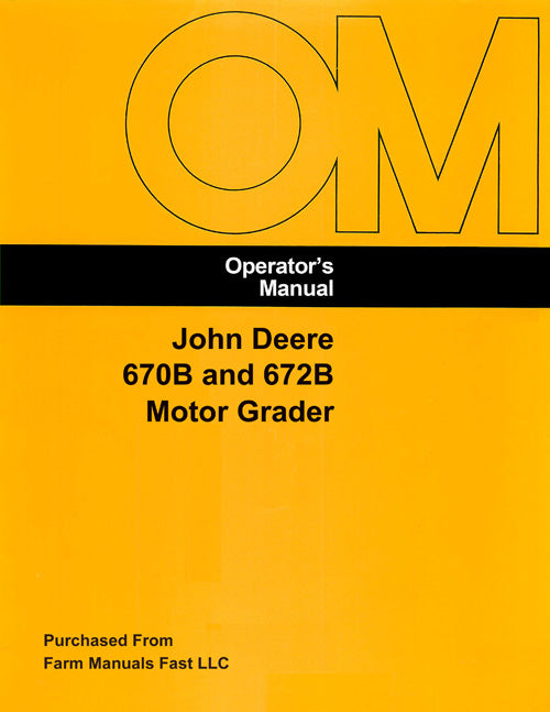 John Deere 670B and 672B Motor Grader Manual