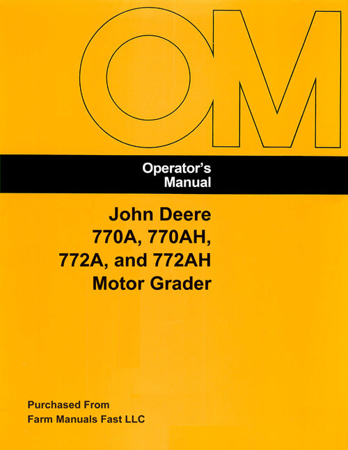 John Deere 770A, 770AH, 772A, and 772AH Motor Grader Manual