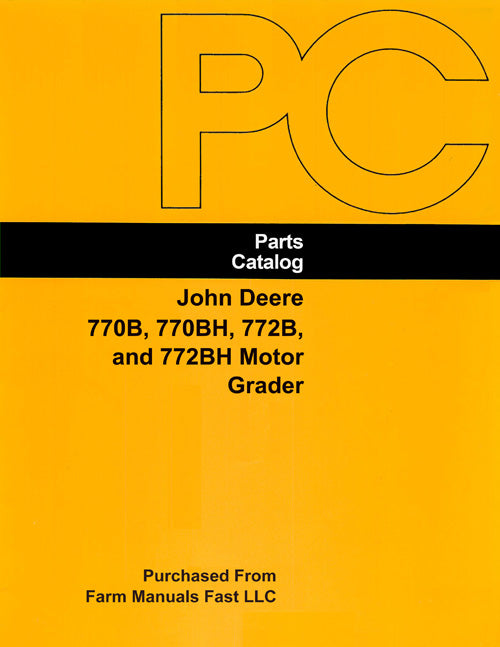 John Deere 770B, 770BH, 772B, and 772BH Motor Grader - Parts Catalog