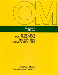 John Deere 896, 894A, 896A and 894 Side Delivery Hay Rake Manual