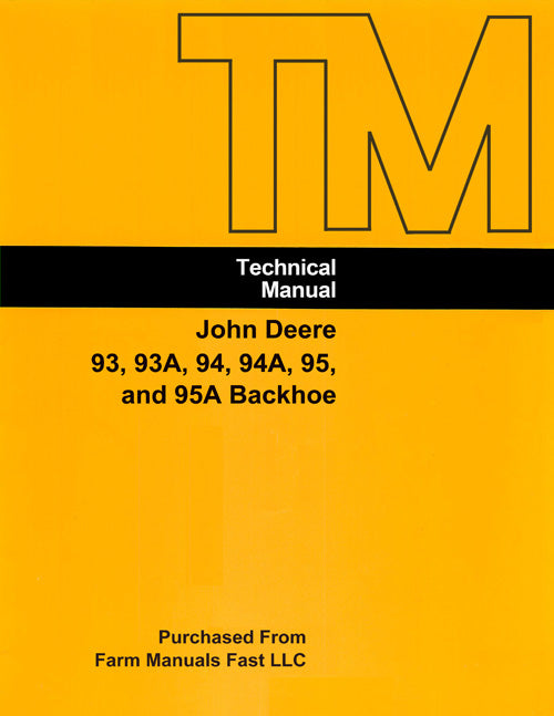 John Deere 93, 93A, 94, 94A, 95, and 95A Backhoe - COMPLETE Service Manual