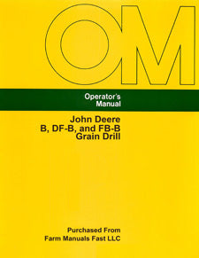 John Deere B, DF-B, and FB-B Grain Drill Manual