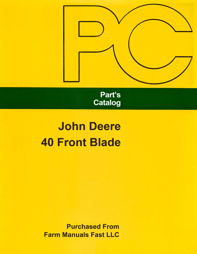 John Deere 40 Front Blade Parts Catalog Farm Manuals Fast